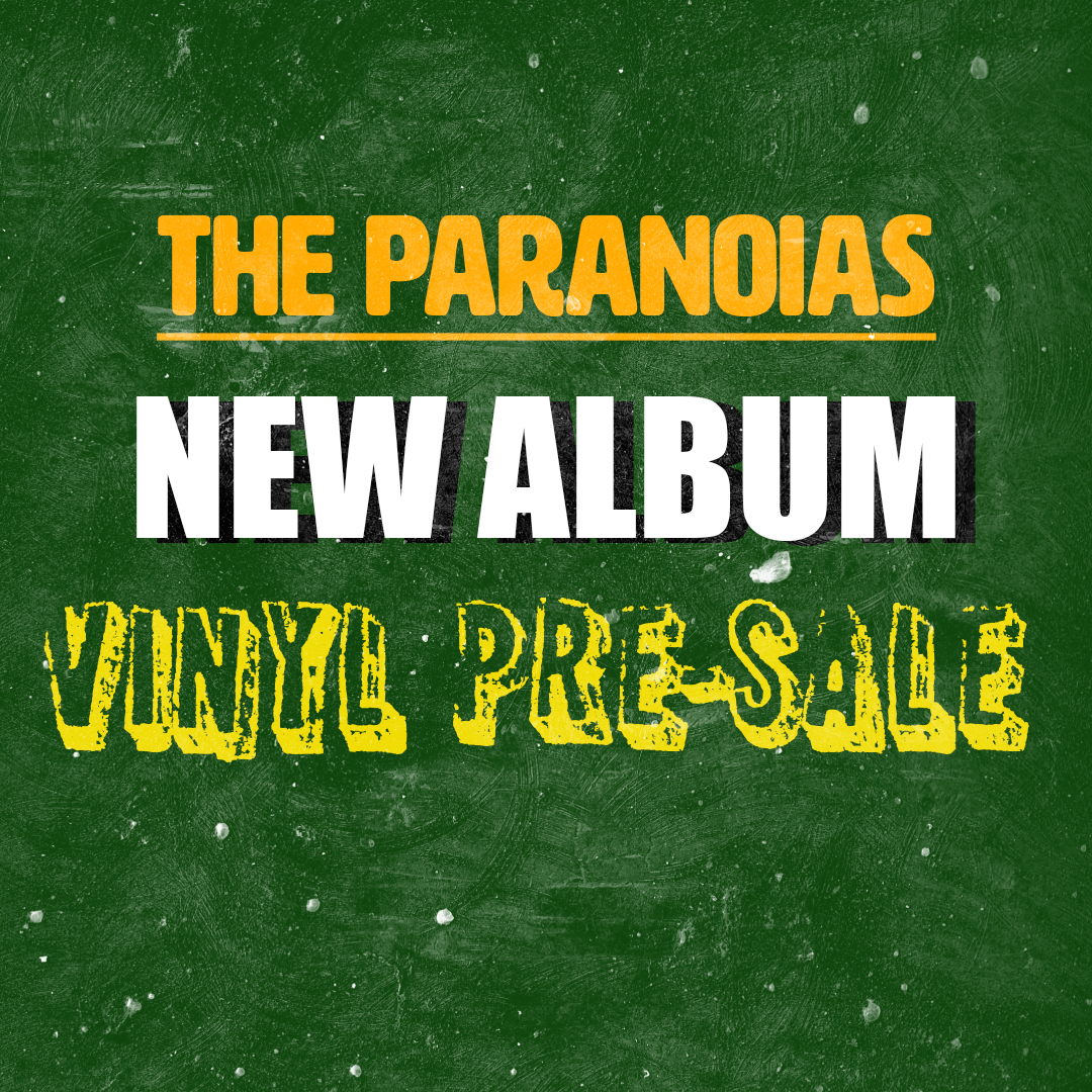 THE PARANOIAS NEW ALBUM VINYL PRE-SALE